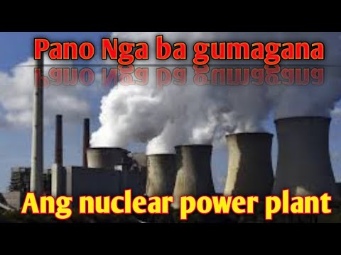 Pano nga ba gumagana ang nuclear power plant