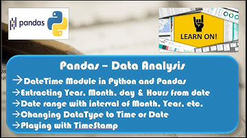 Python Pandas - Session 8 - DateTime module, Extra Year, Month, etc from Date, Create date range