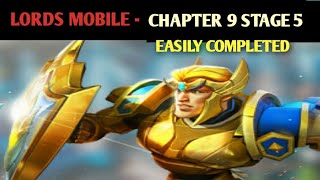 LORDS MOBILE - chapter 9 stage 5|lords mobile