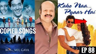 Kaho Na Pyaar Hai Copied Songs || Plagiarism in Bollywood Music | Rajesh Roshan Special | EP 88