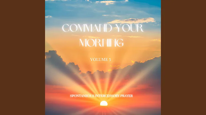 COMMAND YOUR MORNING, Vol. 3