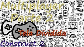 Tutorial tela dividida Parte 2  Multiplayer Local no Construct 2