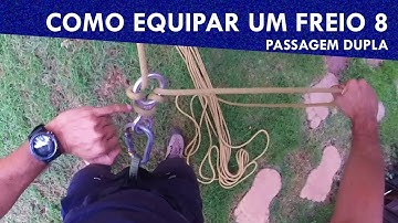 Técnicas Gerais - Aprenda a passar a corda no freio 8 (passagem dupla)