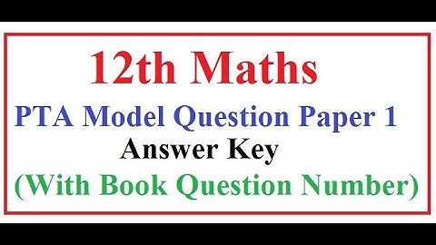 12th Maths | PTA Question Answer Key | Set 1