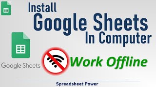 Install Google Sheets in Computer | Work in Google Sheets Offline