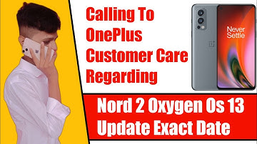 Oneplus Nord 2 Oxygen Os 13 Android 13 Update Exact Date -By OnePlus Customer Care 31st Jan 2023 😍 ?