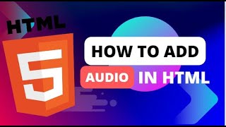 How to Add Audio in HTML Webpage