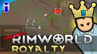 RimWorld Royalty DLC - Make Way For The Emperor's Guard! - Modded Let's Play/Gameplay 2020