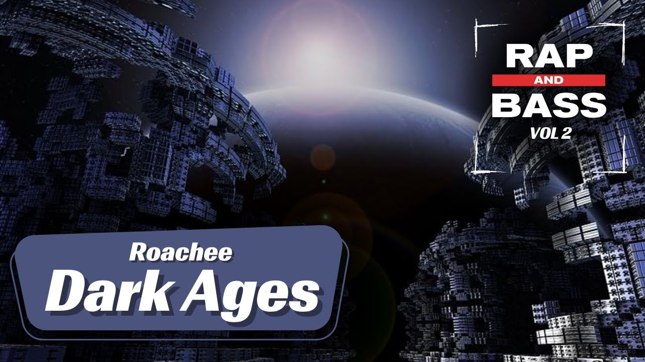 Roachee - Dark Ages [Rap and Bass Vol.2] - YouTube