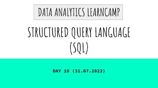 Data Analytics LearnCamp - Day 10 (SQL)
