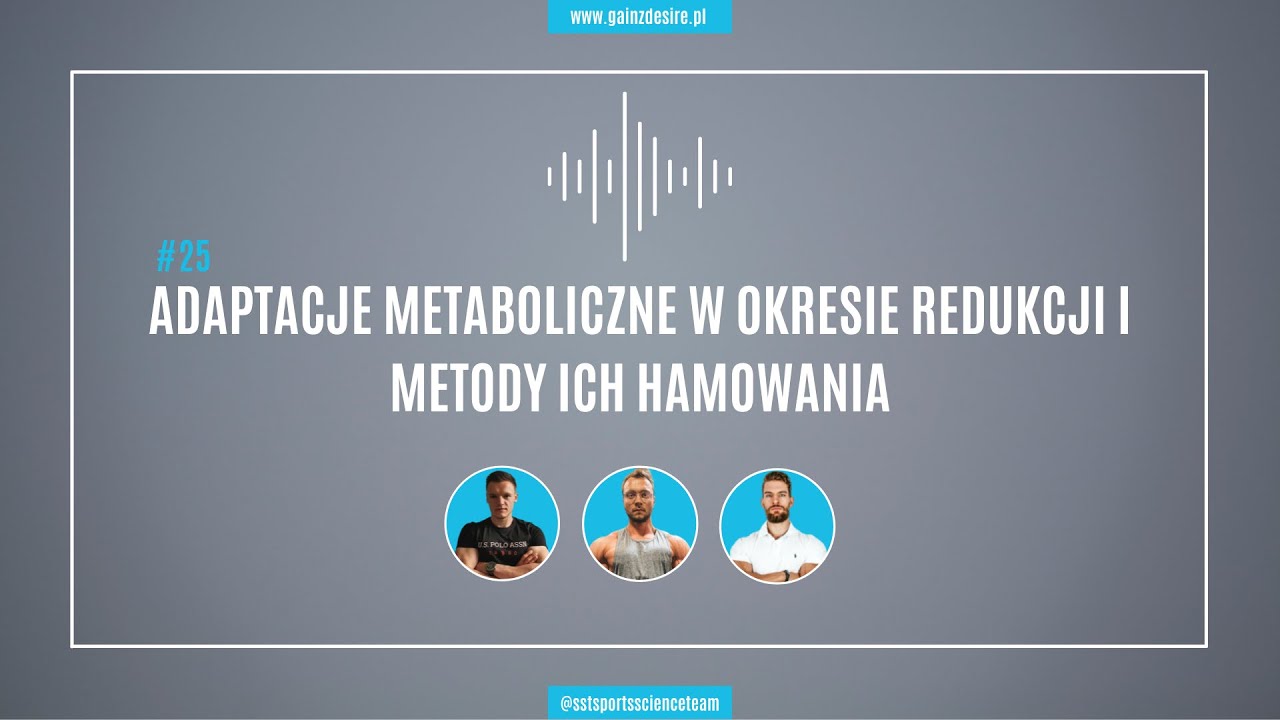 SST PODCAST #25 ADAPTACJE METABOLICZNE NA REDUKCJI I METODY ICH HAMOWANIA