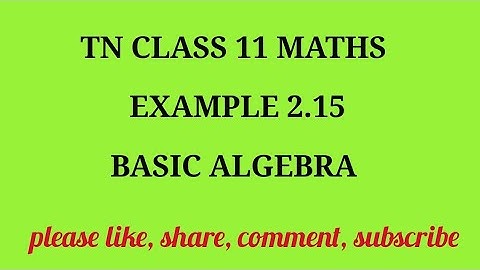 TN 11 Maths chapter 2 Basic Algebra example 2.15