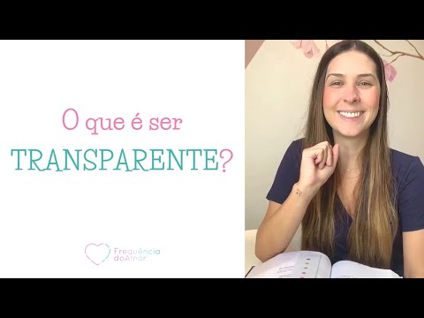 Vídeo: O que significa transparente em uma pessoa?