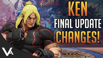 SFV - KEN CHANGES EXPLAINED! Final Patch Notes (Definitive Update)