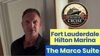 Pre-Cruise Stay | Marco Suite | Fort Lauderdale Hilton Marina