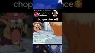 chopper dance 🥰#onepiece