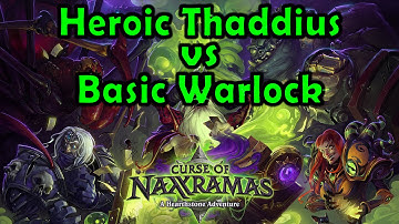 Hearthstone: Curse of Naxxramas - Heroic Thaddius with a Basic Warlock Deck