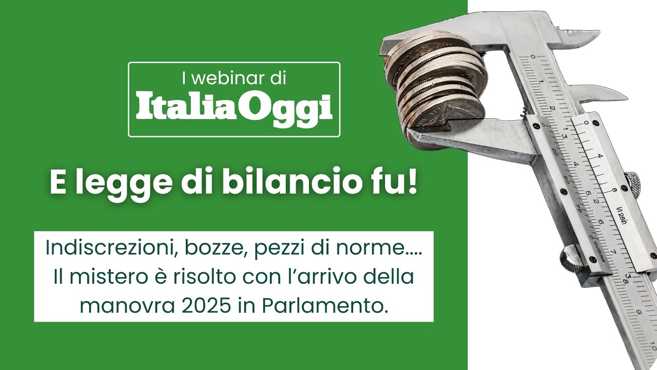 E LEGGE DI BILANCIO FU! Un primo confronto sulla Manovra 2025 ...