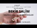 BEKİR SALİM | DAUSSILA HİKAYELİ İRFAN TÜRKÜLERİ 24 ARALIK PERŞEMBE 10 PM EST