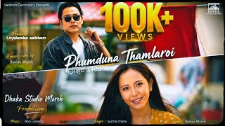 Phumduna Thamlaroi  MV 4K || Amarr & Tete Sapam || Surma Chanu