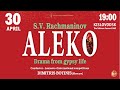 Online concert The opera ALEKO by S.V. Rachmaninov 30.04.21.