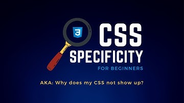 CSS Specificity for Beginners