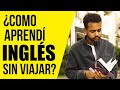 Como Aprendí Inglés sin viajar ❌✈ ¿se puede aprender inglés sin viajar?