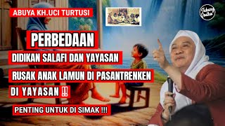 CARA MENDIDIK ANAK YANG BENAR ‼️ABUYA UCI TURTUSI
