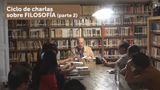 Ciclo de charlas sobre filosofía (parte 2)