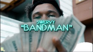 Swervyy- Bandman (Official Music Video) || Dir. BTC Visuals