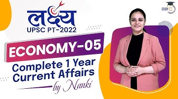 Economy Lecture - 5 I Lakshya UPSC PT 2022 | Complete 1 year current affairs UPSC CSE Prelims