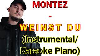 MONTEZ - WEINST DU (Instrumental/Karaoke Piano)