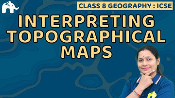 Interpreting Topographical Maps Class 8 ICSE Geography | Selina Chapter 1 | Plateau #1  SST
