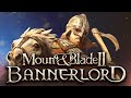 Bannerlord (Part 2/4)