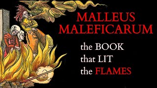 Witchcraft - Malleus Maleficarum - The Hammer of Witches - History and Analysis of the Inquisition