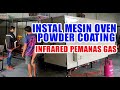 INSTAL MESIN OVEN CUSTOM POWDER COATING