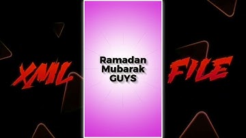 RAMADAN COMING SOON XML FILE || RAMADAN MUBARAK XML || NEW TREND XML BY @rebleteditx