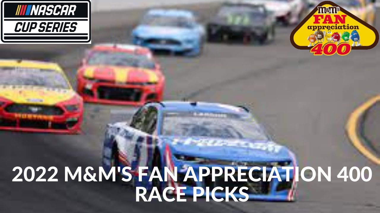 2022 M M S Fan Appreciation 400 Race Picks YouTube 2022-m-m-s-fan-appreciation-400-race-picks-youtube