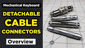 Detachable Cable Connectors Overview (Aviator, YC8, LEMO-like, Mini-XLR) - Mechanical Keyboards