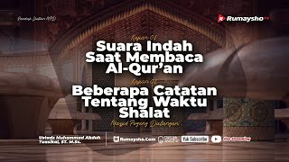 Suara Indah Saat Membaca Al-Qur'an dan Beberapa Catatan tentang Waktu Shalat