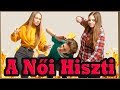 A NŐI HISZTI