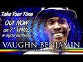 Vaughn Benjamin - Take Your Time (Voice of Midnite and Akae Beka)