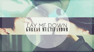 Lαy Me Down