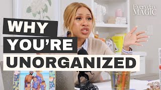 Get Your Home Organized By Watching This | Everyday Magic Podcast Ep. 8