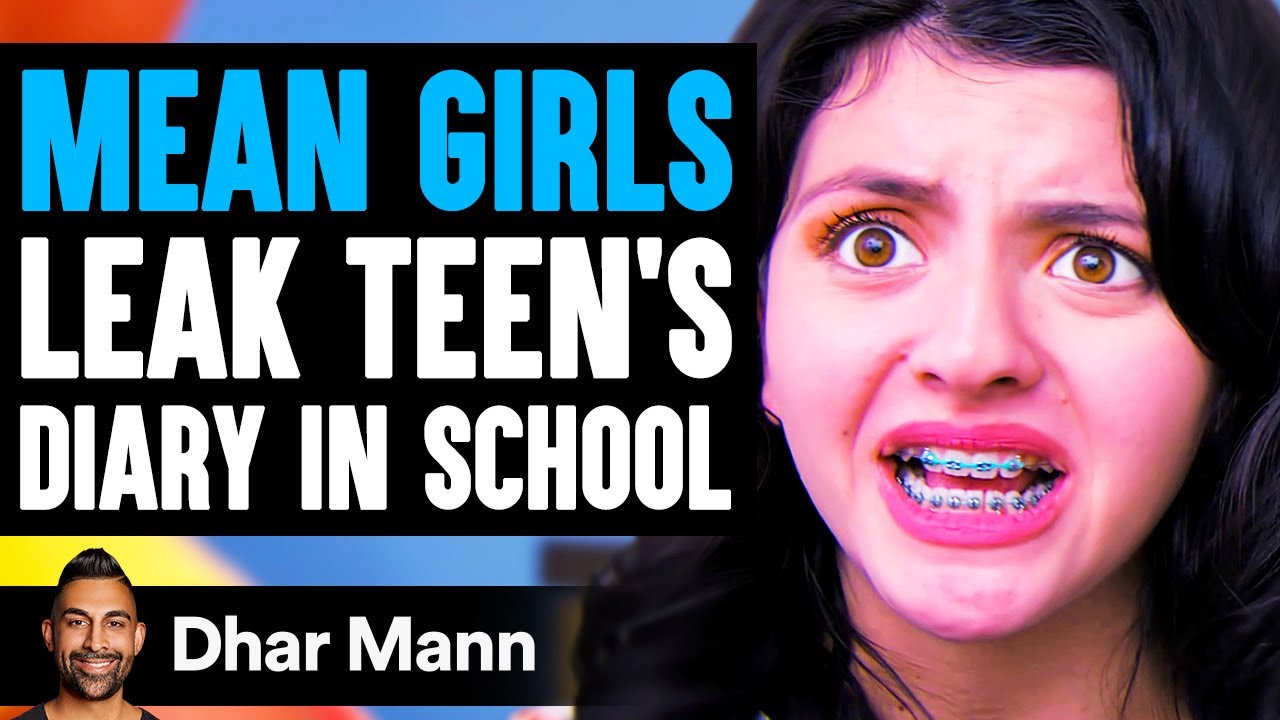 Garl Sacull Sixy Video - MEAN GIRLS Leak Teen's DIARY IN SCHOOL, They Live To Regret It | Dhar Mann  - YouTube