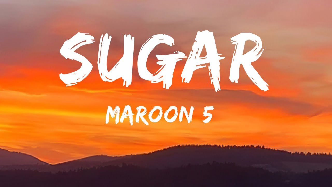Sugar (Letra / Lyrics) - Maroon 5 - YouTube