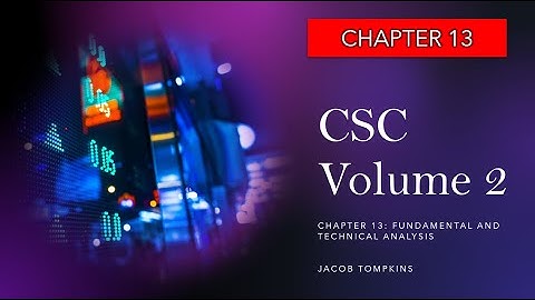 CSC Chapter 13: Fundamental Analysis and Technical Analysis (Canadian Securities Course)