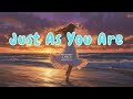 💖 Just As You Are – Uplifting Indie-Pop Song About Self-Worth (Official Lyric Video)