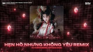 Hẹn Hò Nhưng Không Yêu Remix (Bản Hot TikTok) - Em Cố Trăm Lần Chẳng Bằng Ai Đó Một Phần Remix 2025