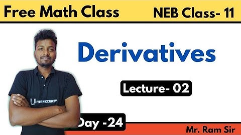 Derivatives NEB Class-11 Math || Lecture-01 ||U-ThinkCrazy Mr. Ram Sir 